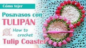 DIY Posavasos tulipán crochet paso a paso